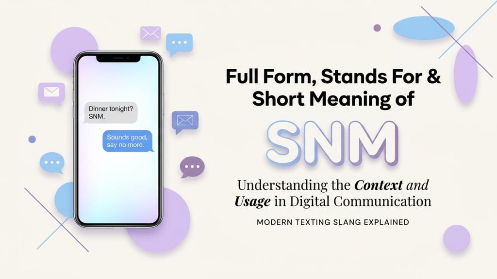 SNM full form, what SNM stands for, and its short meaning in text messages